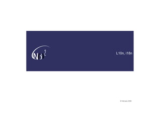 L10n, i18n




  9 February 2006
 