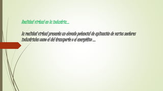 Realidad virtual en la industria....
la realidad virtual presenta un elevado potencial de aplicación de varios sectores
industriales como el del transporte o el energético ….
 