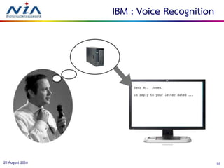 5220 August 2016
IBM : Voice Recognition
 