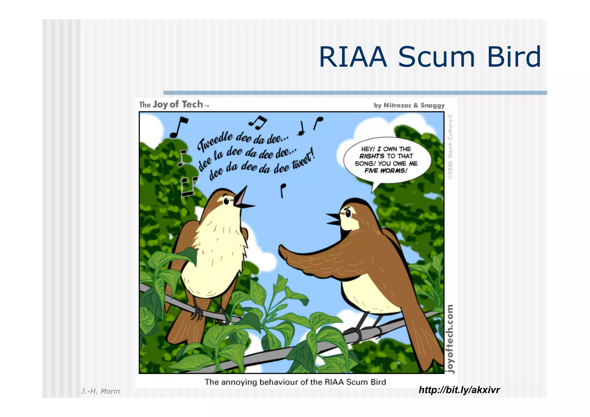 RIAA Scum Bird




J.-H. Morin         http://bit.ly/akxivr
 