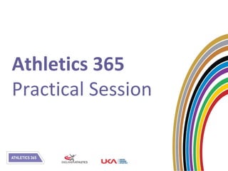 Athletics 365 Practical Session  