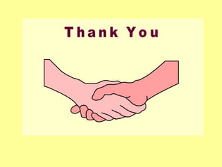 T h a n k Y o u
 