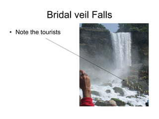 Bridal veil Falls Note the tourists 