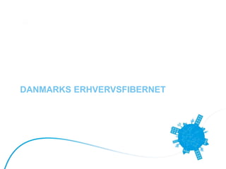 DANMARKS ERHVERVSFIBERNET
NIANET
 