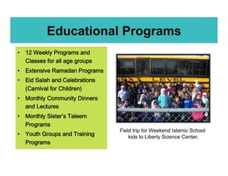 Educational Programs
 


 
 


 


 

              Field trip for Weekend Islamic School
                  kids to Liberty Science Center.
 