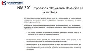 NIA 320- Importancia relativa en la planeación de
la auditoria.
 