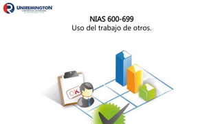 NIAS 600-699
Uso del trabajo de otros.
 
