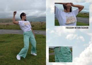 FREEDOM WITHIN FASHION
 