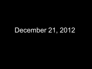 December 21, 2012 