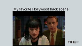 My favorite Hollywood hack scene
 