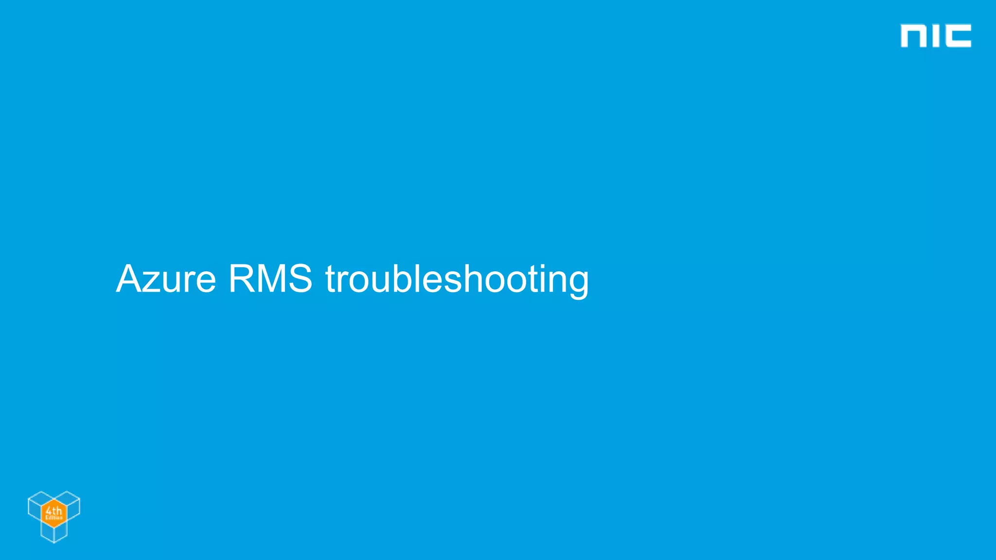Azure RMS troubleshooting
 