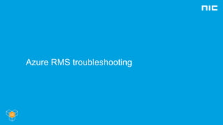 Azure RMS troubleshooting
 