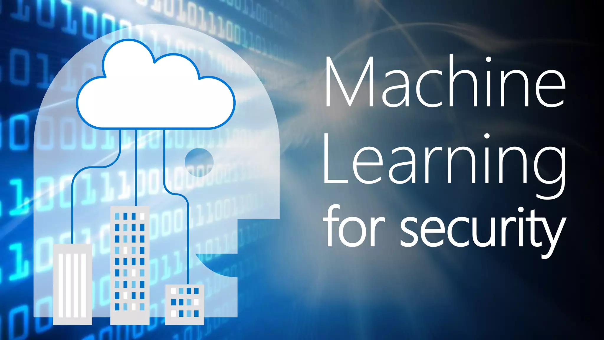 Machine
Learning
for security
 