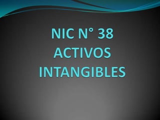 NIC N° 38ACTIVOS INTANGIBLES 