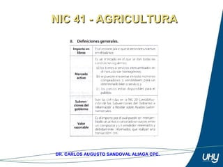 17
DR. CARLOS AUGUSTO SANDOVAL ALIAGA CPC.
NIC 41 - AGRICULTURANIC 41 - AGRICULTURA
 