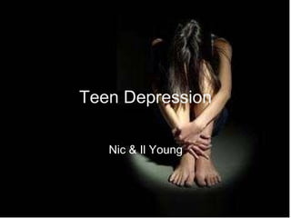 Teen Depression By Nic & Il Young 
