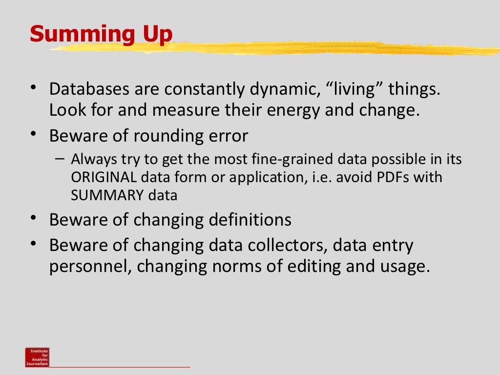 Summing Up • Databases are