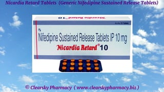 © Clearsky Pharmacy ( www.clearskypharmacy.biz )
Nicardia Retard Tablets (Generic Nifedipine Sustained Release Tablets)
 