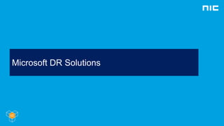 Microsoft DR Solutions
 