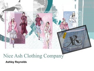 Nice Ash Clothing Company Ashley   Reynolds Nice Ash 