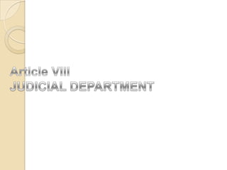 Article VIIIJUDICIAL DEPARTMENT 