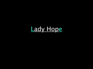 Lady Hope
 
