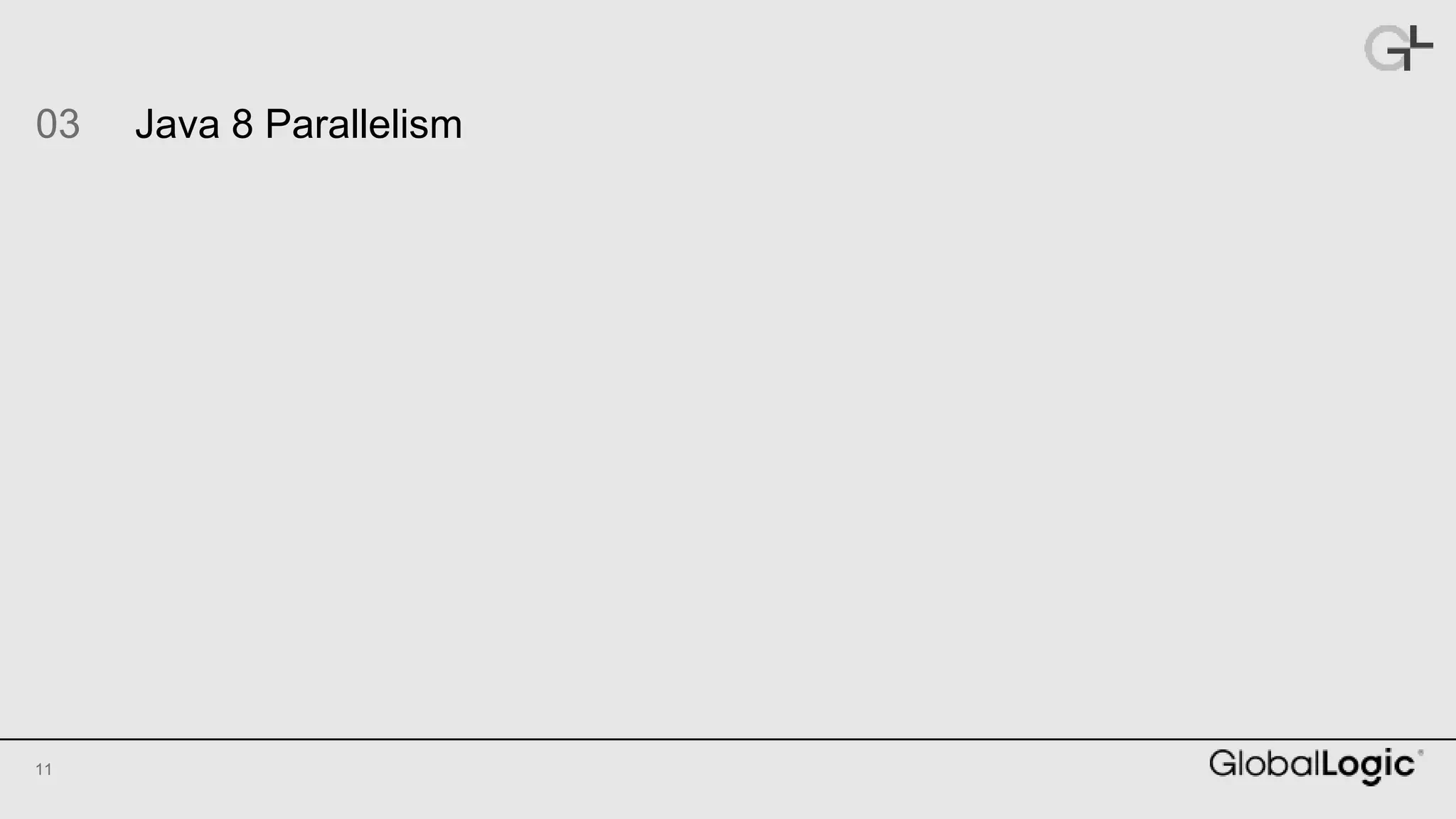 11
Java 8 Parallelism03
 