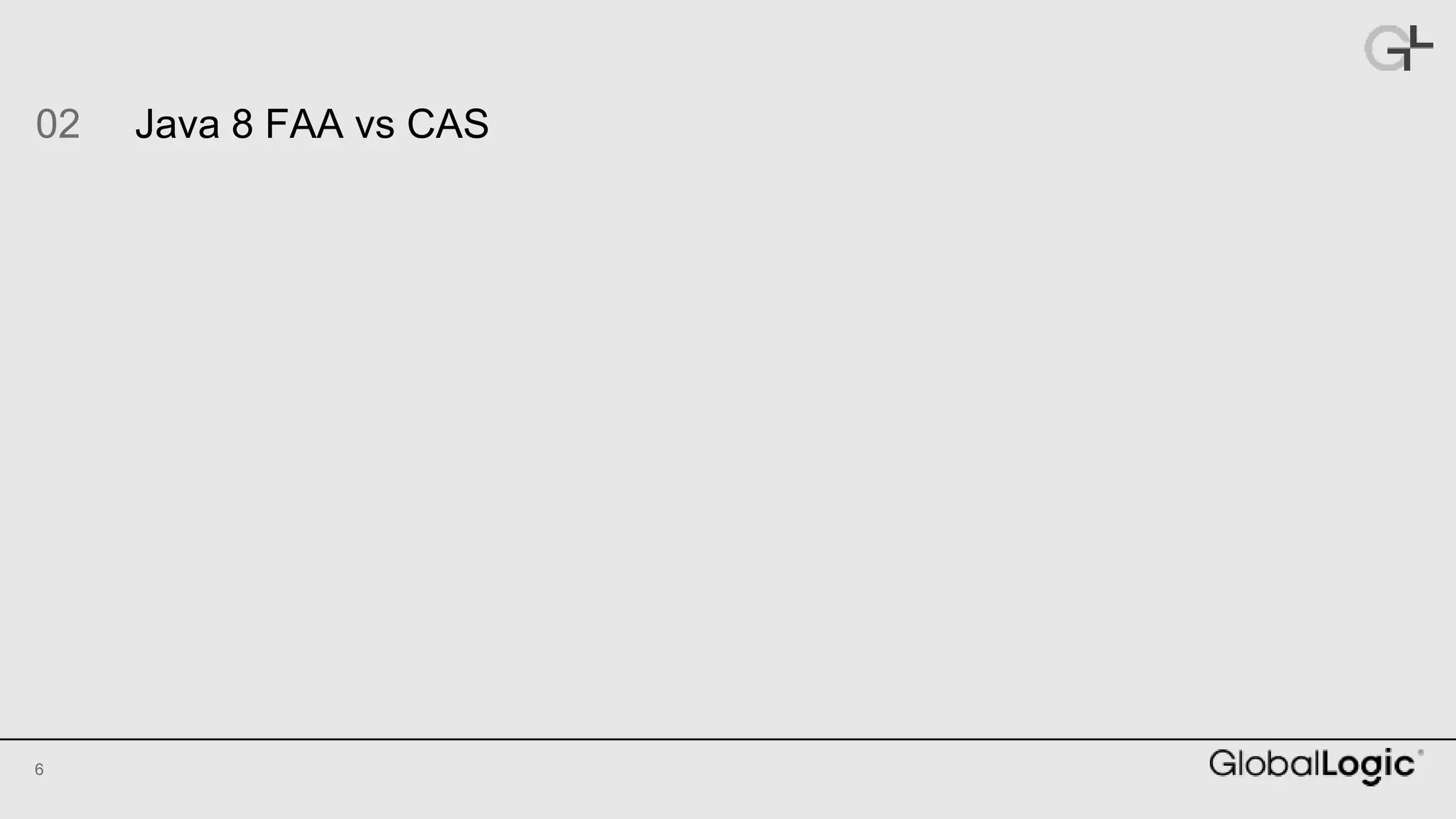 6
Java 8 FAA vs CAS02
 