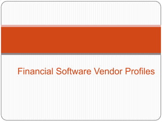 Financial Software Vendor Profiles
 