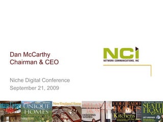Dan McCarthyChairman & CEO Niche Digital Conference September 21, 2009 