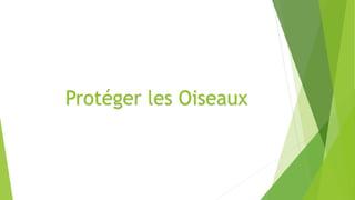Protéger les Oiseaux
 
