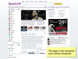 The page is very functional
even without JavaScript
 