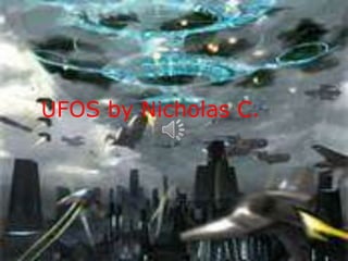 UFOS by Nicholas C.
 