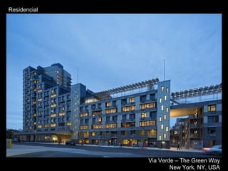 Residencial
Via Verde – The Green Way
New York, NY, USA
 