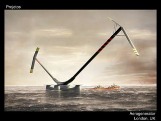 Projetos
Aerogenerator
London, UK
 