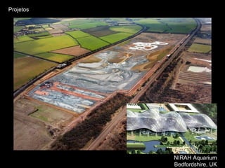 Projetos
NIRAH Aquarium
Bedfordshire, UK
 