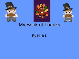 My Book of Thanks By Nick I. 