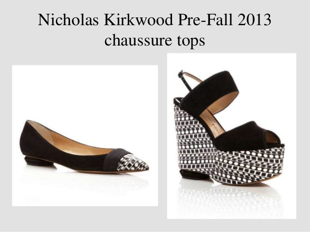 Nicholas Kirkwood Pre-Fall 2013
chaussure tops
 