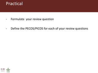 How to formulate a systematic review question