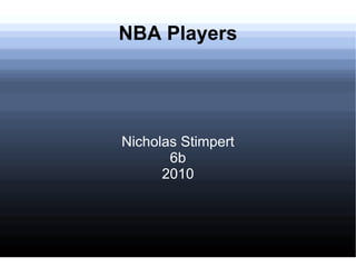 NBA Players Nicholas Stimpert 6b 2010 