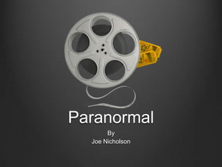 Paranormal By Joe Nicholson 
