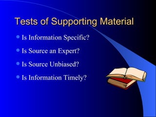 Tests of Supporting Material Is Information Specific? Is Source an Expert? Is Source Unbiased? Is Information Timely? 