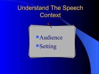 Understand The Speech Context Audience Setting 