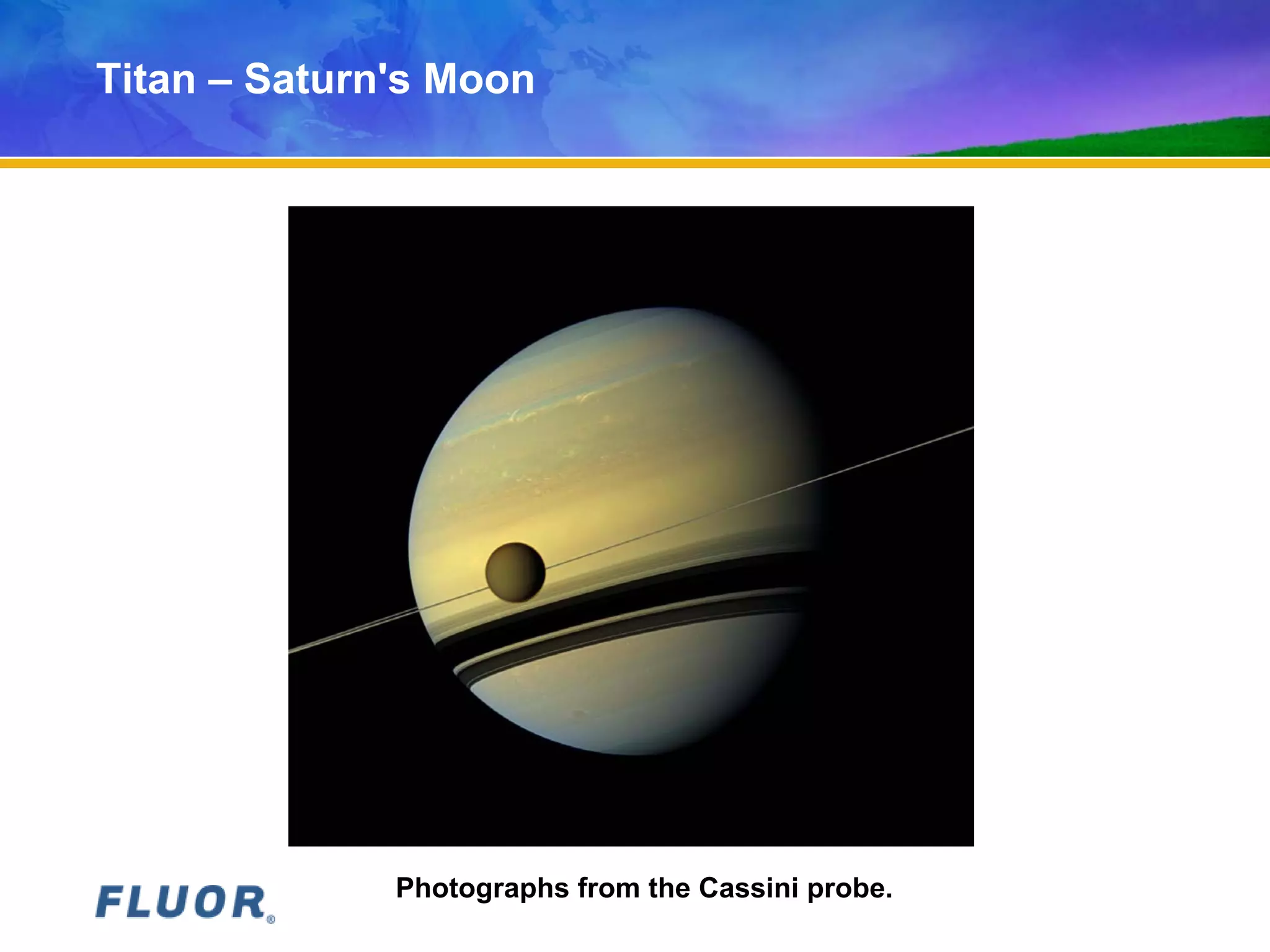 Titan – Saturn's Moon
Photographs from the Cassini probe.
 