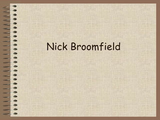 Nick Broomfield 