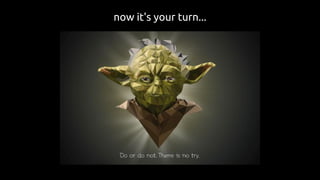 now it's your turn...
 