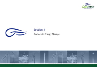 Section II
Gaelectric Energy Storage

 