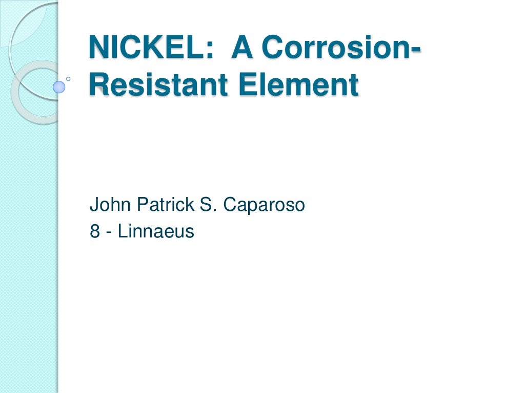 Nickel A CorrosionResistant Element