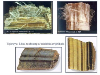 Tigereye: Silica replacing crocidolite amphibole
 