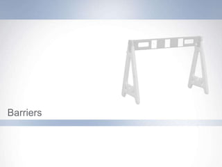 Barriers
 